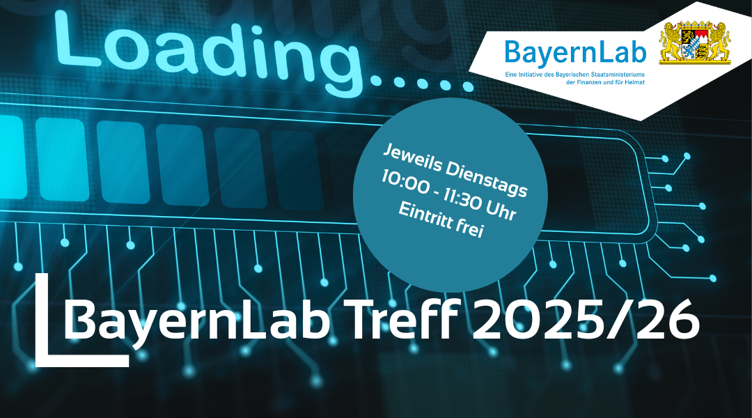 Dunkelblauer Hintergrund mit einem Ladebalken und dem Wort Loading. Die textlichen Informationen sind im Fließtext genannt. Rechts oben Logo BayernLab, eine Initiative des Bayrischen Staatsministeriums der Finanzen und Heimat mit bayrischem Staatswappen. 